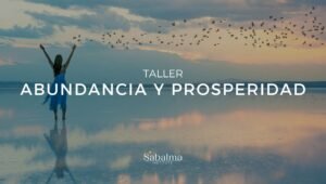 Taller de abundancia y prosperidad